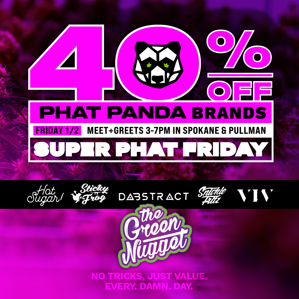 The Green Nugget Dispensary Pot Store Weed Shop Open Now Near Me Spokane Pullman Mead North Ounces Phat Panda Flower Cannabis Marijuana THC Vape Live Resin Disposable Battery RSO Flower Buds Hybrid Sativa Indica Discount Sale Dabstract Hot Sugar Edibles CBN CBG Medical