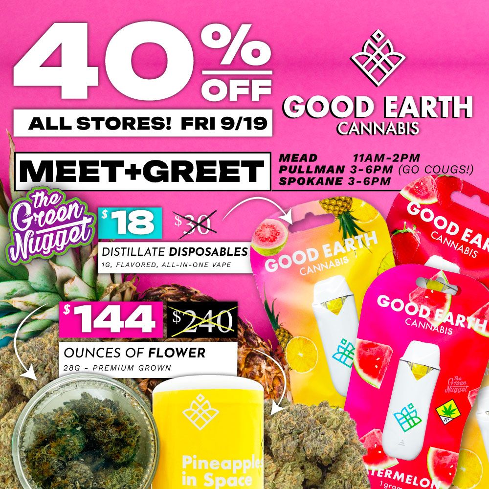 Good Earth Cannabis Vendor Day Spokane Dispensary Pullman Weed Store Mead Pot Shop Near Me Open Now Disposable Vape Live Resin Cartridge Dispo Flower THC CBD Hybrid Indica Sativa