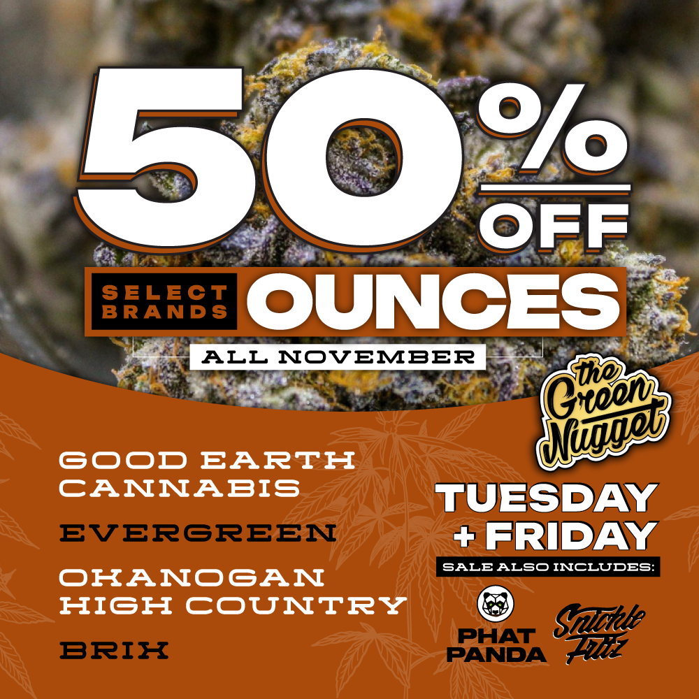 November Flower Ounce Zip 28g Sale Bud Nugs Cannabis Marijuana Weed Store Pot Shop Dispensary Spokane Pullman Mead Open Now Near me THC CBD Good Earth Evergreen Okanogan High Country OHC Brix Phat Panda Snicklefritz Snickle Fritz