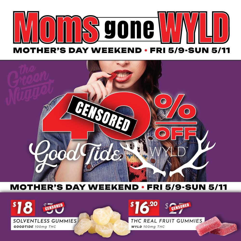 Wyld Weekend Moms Gone Wild Wknd Wild Edibles Good Tide Special Mothers Day sale Cannabis Marijuana Store Dispensary Near Me Open Now Flowers Canna CBD THC Hybrid Sativa Indica