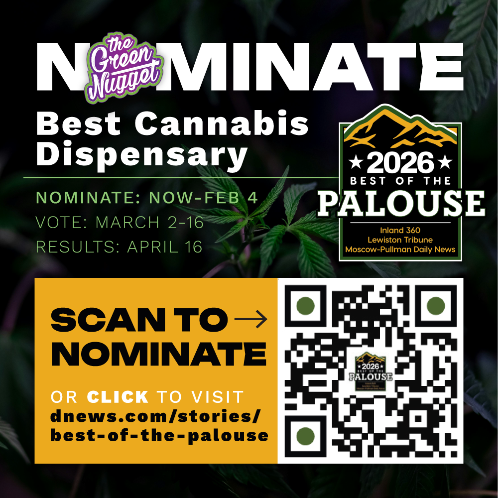Nominate Vote Pullman Palouse Best of the Inland North West northwest NW Poll Community Choice Best Dispensary #1 Dispo Cannabis Marijuana THC CBD Vape Live Resin Hybrid Sativa Indica Daily Mail Lewiston tribune moscow clarkston
