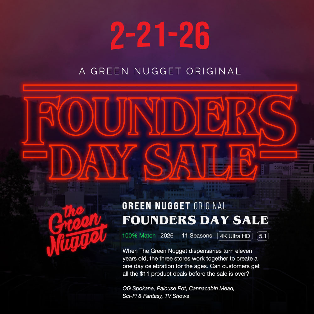 Founders Founder's day anniversary sale 11 year dispensary deals cannabis marijuana thc cbd hybrid sativa indica netflix stranger things spokane pullman mead live resin vape disposable dispo one day discount