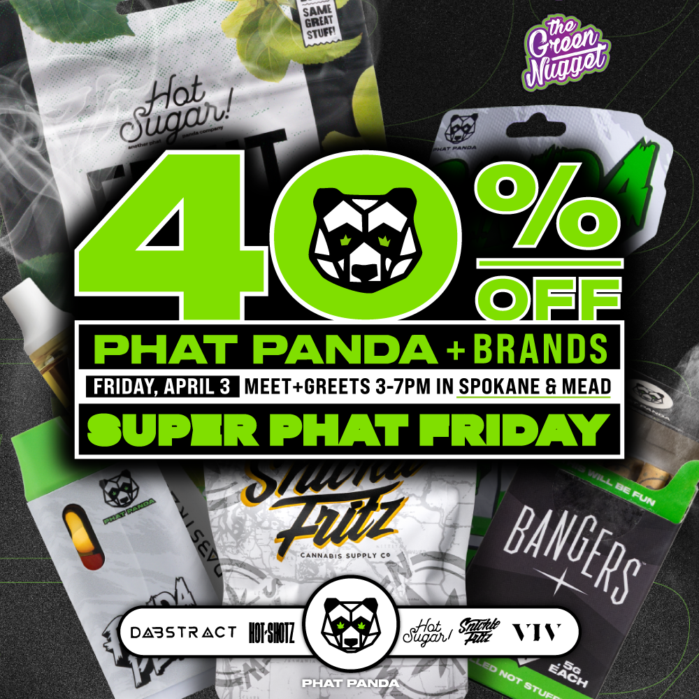 The Green Nugget Dispensary Pot Store Weed Shop Open Now Near Me Spokane Pullman Mead North Ounces Phat Panda Flower Cannabis Marijuana THC Vape Live Resin Disposable Battery RSO Flower Buds Hybrid Sativa Indica Discount Sale Dabstract Hot Sugar Edibles CBN CBG Medical