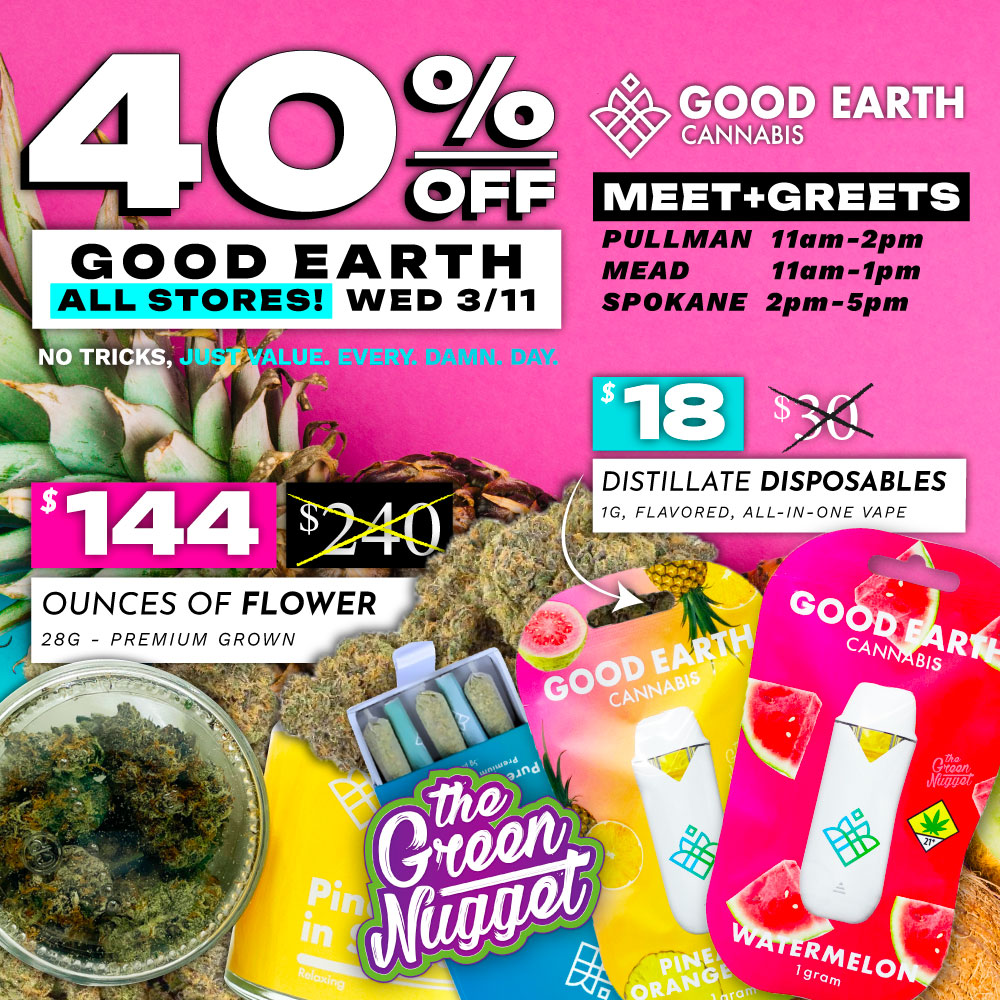 Good Earth Cannabis Marijuana Vendor Day Sale Friday January 23 The Green Nugget Dispensaries Dispensary Near Me Pot Store Weed Shop THC CBD Hybrid Sativa Indica Live Resin Disposable Battery Vape Blueberry Muffin Wedding Cake
