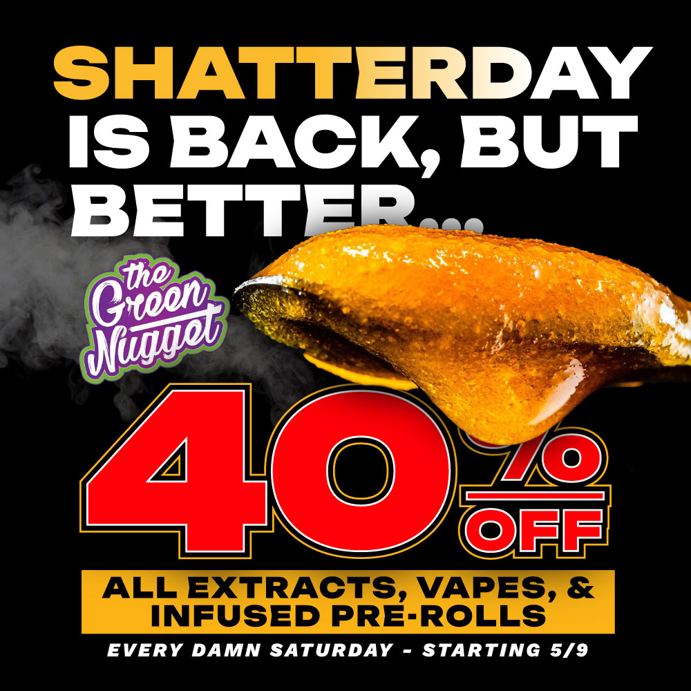 Shatter Day shatterday saturday weekend deals cannabis marijuana thc cbd dab concentrate live resin vape disposable dispo cart cartridge 510 thread distillate all in one battery 40% OFF rosin solventless bho hybrid sativa indica budder butter sugar