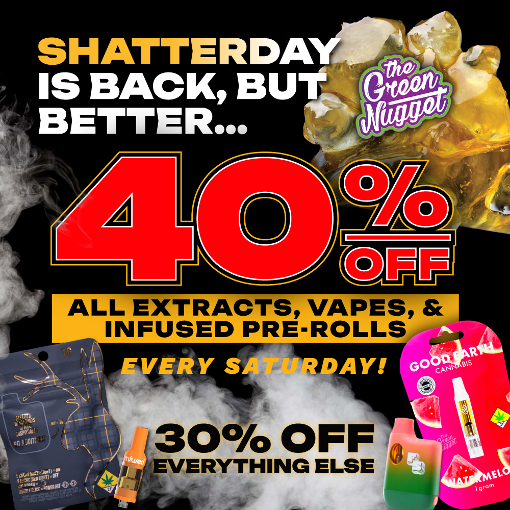 Shatter Day shatterday saturday weekend deals cannabis marijuana thc cbd dab concentrate live resin vape disposable dispo cart cartridge 510 thread distillate all in one battery 40% OFF rosin solventless bho hybrid sativa indica budder butter sugar